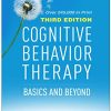Cognitive Behavior Therapy, Third Edition: Basics and Beyond (PDF)