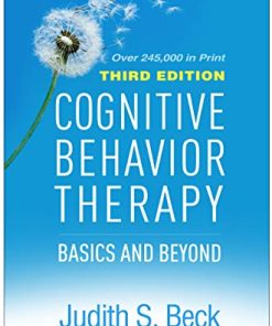 Cognitive Behavior Therapy, Third Edition: Basics and Beyond (PDF)