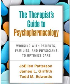 The Therapist’s Guide to Psychopharmacology, Third Edition: Working with Patients, Families, and Physicians to Optimize Care (PDF)