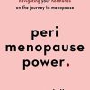 Perimenopause Power: Navigating your hormones on the journey to menopause (PDF)