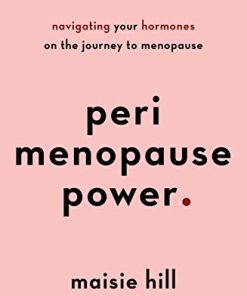 Perimenopause Power: Navigating your hormones on the journey to menopause (PDF)