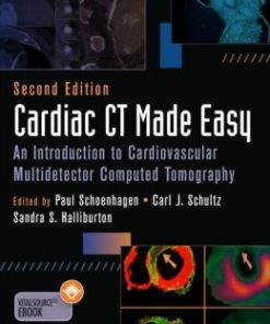 Cardiac CT Made Easy: An Introduction to Cardiovascular Multidetector Computed Tomography, Second Edition