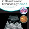Differential Diagnosis in Obstetrics & Gynaecology: An A-Z, Second Edition (PDF)
