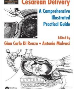 Cesarean Delivery: A Comprehensive Illustrated Practical Guide (3D Photorealistic Rendering) (PDF)