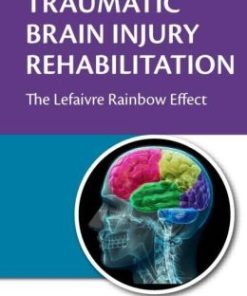 Traumatic Brain Injury Rehabilitation: The Lefaivre Rainbow Effect