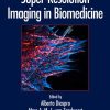 Super-Resolution Imaging in Biomedicine (PDF)