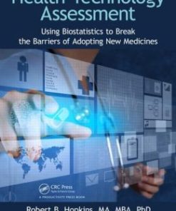 Health Technology Assessment: Using Biostatistics to Break the Barriers of Adopting New Medicines