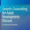 Genetic Counseling for Adult Neurogenetic Disease: A Casebook for Clinicians (EPUB)