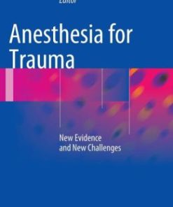 Anesthesia for Trauma: New Evidence and New Challenges