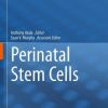 Perinatal Stem Cells: Biology and Clinical Applications (PDF)