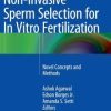 Non-Invasive Sperm Selection for In Vitro Fertilization: Novel Concepts and Methods