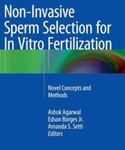 Non-Invasive Sperm Selection for In Vitro Fertilization: Novel Concepts and Methods