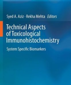 Technical Aspects of Toxicological Immunohistochemistry: System Specific Biomarkers (EPUB)