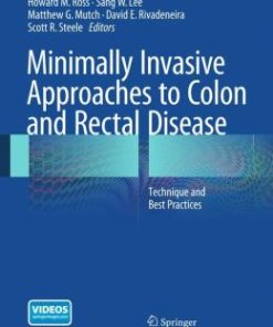 Minimally Invasive Approaches to Colon and Rectal Disease: Technique and Best Practices