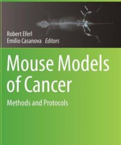 Mouse Models of Cancer: Methods and Protocols