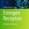 Estrogen Receptors: Methods and Protocols