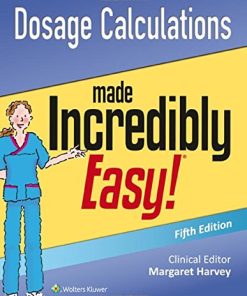 Dosage Calculations Made Incredibly Easy (Incredibly Easy! Series), 5th Edition (EPUB)