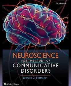 Neuroscience for the Study of Communicative Disorders, 5th Edition (PDF)