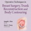 Operative Techniques in Breast Surgery, Trunk Reconstruction and Body Contouring (EPUB)