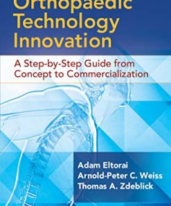 Orthopaedic Technology Innovation: A Step-by-Step Guide from Concept to Commercialization (EPUB)