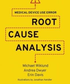 Medical Device Use Error: Root Cause Analysis