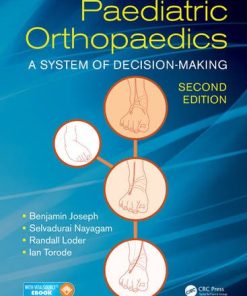 Paediatric Orthopaedics: A System of Decision-Making, Second Edition