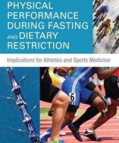 Optimizing Physical Performance During Fasting and Dietary Restriction: Implications for Athletes and Sports Medicine