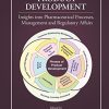 Pharmaceutical Product Development: Insights Into Pharmaceutical Processes, Management and Regulatory Affairs