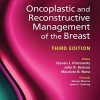 Oncoplastic and Reconstructive Management of the Breast, Third Edition (PDF)