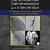 Cardiovascular Catheterization and Intervention: A Textbook of Coronary, Peripheral, and Structural Heart Disease, Second Edition (PDF)