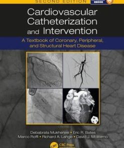 Cardiovascular Catheterization and Intervention: A Textbook of Coronary, Peripheral, and Structural Heart Disease, Second Edition (PDF)