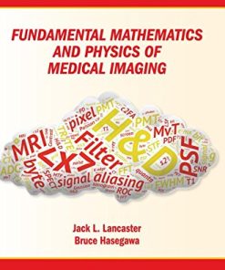 Fundamental Mathematics and Physics of Medical Imaging (Series in Medical Physics and Biomedical Engineering) (PDF)