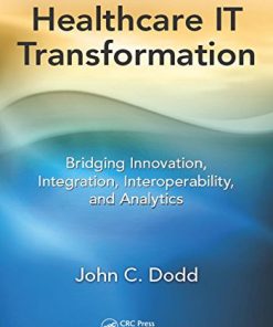 Healthcare IT Transformation: Bridging Innovation, Integration, Interoperability, and Analytics (PDF)