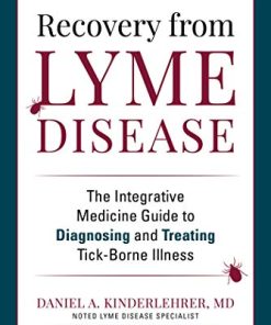 Recovery from Lyme Disease: The Integrative Medicine Guide to Diagnosing and Treating Tick-Borne Illness (Epub)