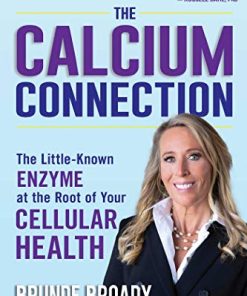 The Calcium Connection: The Little-Known Enzyme at the Root of Your Cellular Health (Epub)