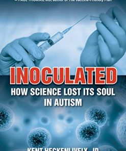 Inoculated: How Science Lost Its Soul in Autism (Epub)