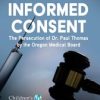 The War on Informed Consent : The Persecution of Dr. Paul Thomas by the Oregon Medical Board (EPUB)