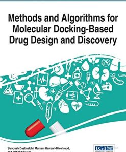 Methods and Algorithms for Molecular Docking-Based Drug Design and Discovery (Advances in Chemical and Materials Engineering)