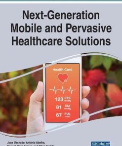 Next-Generation Mobile and Pervasive Healthcare Solutions (Advances in Medical Technologies and Clinical Practice) (EPUB)