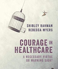 Courage in Healthcare: A Necessary Virtue or Warning Sign? (PDF)