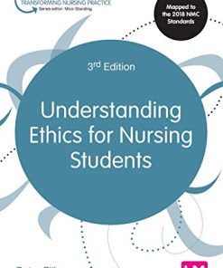 Understanding Ethics for Nursing Students, 3rd Edition (Transforming Nursing Practice Series) (PDF)