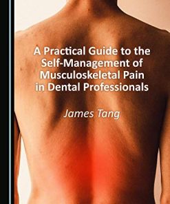 A Practical Guide to the Self-Management of Musculoskeletal Pain in Dental Professionals (PDF)