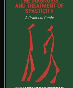 The Diagnosis and Treatment of Spasticity: A Practical Guide (PDF)