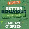 Better Behaviour: A Guide for Teachers, 2nd Edition (PDF)