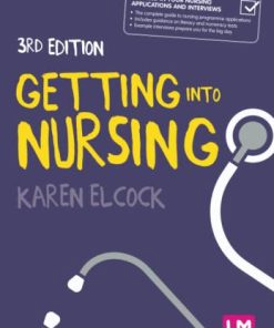 Getting into Nursing: A complete guide to applications, interviews and what it takes to be a nurse, 3rd Edition(EPUB)