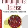 Huntington’s Disease: Prevalence, Pathogenesis and Treatment (Neurology-laboratory and Clinical Research Developments) (PDF)