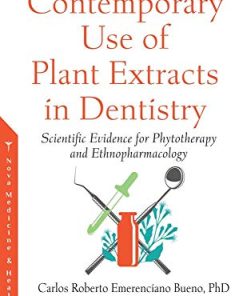 Contemporary Use of Plant Extracts in Dentistry: Scientific Evidence for Phytotherapy and Ethnopharmacology (PDF)