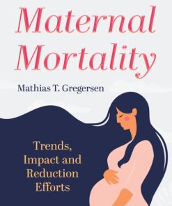 Maternal Mortality: Trends, Impact and Reduction Efforts (PDF)