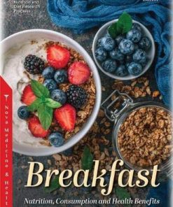 Breakfast: Nutrition, Consumption and Health Benefits (PDF)