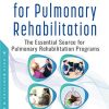 Practical Guide for Pulmonary Rehabilitation: The Essential Source for Pulmonary Rehabilitation Programs (PDF)